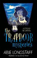 Book Cover for The Trapdoor Mysteries: A Sticky Situation by Abie Longstaff