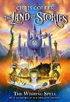 Book Cover for The Land of Stories: The Wishing Spell 10th Anniversary Illustrated Edition by Chris Colfer