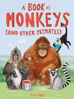 Book Cover for A Book of Monkeys (And Other Primates) by Katie Viggers