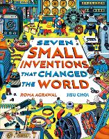 Book Cover for Seven Small Inventions that Changed the World by Roma Agrawal