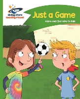 Book Cover for Reading Planet - Just a Game - Green: Comet Street Kids by Adam Guillain, Charlotte Guillain