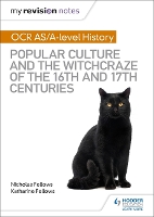 Book Cover for OCR A-Level History. Popular Culture and the Witchcraze of the 16th and 17th Centuries by Nicholas Fellows, Katharine Fellows