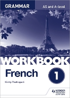 Book Cover for French A-level Grammar Workbook 1 by Kirsty Thathapudi