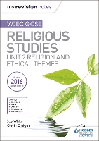 Book Cover for WJEC GCSE Religious Studies. Unit 2 Religion and Ethical Themes by Joy White, Gavin Craigen