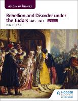 Book Cover for Rebellion and Disorder Under the Tudors 1485-1603 for Edexcel by Roger Turvey