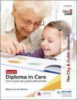 Book Cover for The City & Guilds Textbook Level 2 Diploma in Care for the Adult Care Worker Apprenticeship by Maria Ferreiro Peteiro