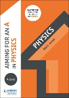 Book Cover for Aiming for an A in A-Level Physics by Mark Jones