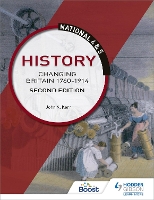 Book Cover for National 4 & 5 History: Changing Britain 1760-1914, Second Edition by John Kerr