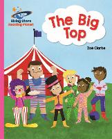 Book Cover for Reading Planet - The Big Top - Pink A: Galaxy by Zoe Clarke