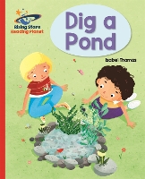 Book Cover for Reading Planet - Dig a Pond - Red A: Galaxy by Isabel Thomas