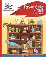 Book Cover for Reading Planet - Tanya Gets a Gift - Red B: Rocket Phonics by Isabel Thomas