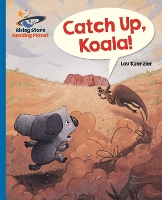 Book Cover for Reading Planet - Catch Up, Koala! - Blue: Galaxy by Lou Kuenzler