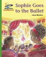 Book Cover for Reading Planet - Sophie Goes to the Ballet - Green: Galaxy by James Mayhew