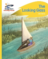 Book Cover for Reading Planet - The Looking Glass - Yellow: Rocket Phonics by Zoe Clarke