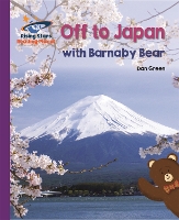 Book Cover for Reading Planet - Off to Japan with Barnaby Bear - Purple: Galaxy by Daniel Green