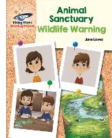 Book Cover for Reading Planet - Animal Sanctuary: Wildlife Warning - White: Galaxy by Jane Lawes