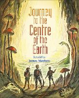 Book Cover for Journey to the Centre of the Earth by James Mayhew, Jules Verne