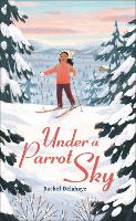 Book Cover for Under a Parrot Sky by Rachel Delahaye