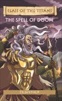 Book Cover for Reading Planet - Class of the Titans: The Spell of Doom - Level 8: Fiction (Supernova) by Gillian Philip
