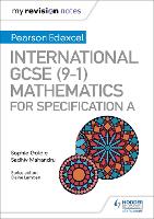 Book Cover for International GCSE (9-1) Mathematics for Pearson Edexcel Specification A by Sophie Goldie, Sadhiv Mahandru
