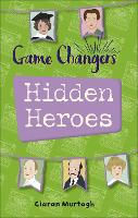 Book Cover for Reading Planet KS2 - Game-Changers: Hidden Heroes - Level 2: Mercury/Brown band by Ciaran Murtagh