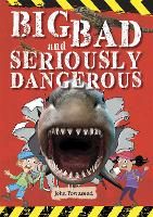 Book Cover for Reading Planet KS2 - Big, Bad and Seriously Dangerous - Level 2: Mercury/Brown band by John Townsend