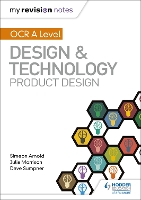 Book Cover for OCR AS/A Level Design and Technology. Product Design by Simeon Arnold, Julia Morrison, Dave Sumpner