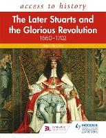 Book Cover for The Later Stuarts and the Glorious Revolution, 1660-1702 by Oliver Bullock