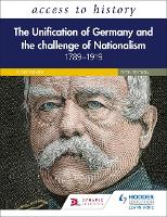 Book Cover for The Unification of Germany and the Challenge of Nationalism 1789-1919 by Vivienne Sanders