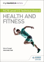 Book Cover for NCFE Level 1/2 Technical Award in Health and Fitness by Mark A. Powell, Amanda Starr