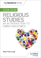 Book Cover for My Revision Notes CCEA GCSE Religious Studies: An introduction to Christian Ethics by Paula McCullough