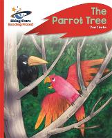 Book Cover for Reading Planet - The Parrot Tree - Red C: Rocket Phonics by Zoe Clarke