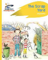 Book Cover for Reading Planet - The Scrap Yard - Yellow Plus: Rocket Phonics by Catherine Baker