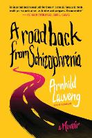 Book Cover for A Road Back from Schizophrenia by Arnhild Lauveng