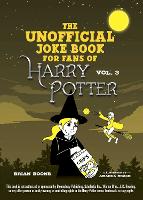 Book Cover for The Unofficial Joke Book for Fans of Harry Potter: Vol. 3 by Brian Boone