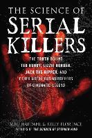 Book Cover for The Science of Serial Killers by Meg Hafdahl, Kelly Florence