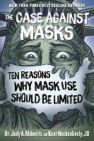 Book Cover for The Case Against Masks by Judy Mikovits, Kent Heckenlively