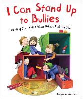 Book Cover for I Can Stand Up to Bullies by Dagmar Geisler