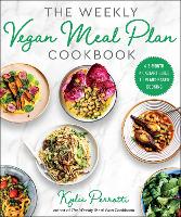 Book Cover for The Weekly Vegan Meal Plan Cookbook by Kylie Perrotti