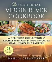 Book Cover for The Unofficial Virgin River Cookbook by Dahlia Clearwater