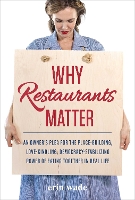 Book Cover for Why Restaurants Matter by Erin Wade