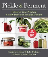 Book Cover for Pickle & Ferment by Susan Crowther, Julie Fallone, Taylor, ND Hill