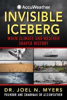 Book Cover for Invisible Iceberg by Dr. Joel N. Myers