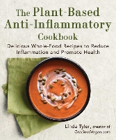 Book Cover for The Plant-Based Anti-Inflammatory Cookbook by Linda Tyler