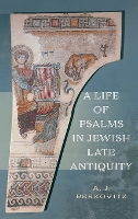 Book Cover for A Life of Psalms in Jewish Late Antiquity by A J Berkovitz