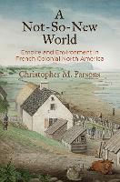 Book Cover for A Not-So-New World by Christopher M. Parsons