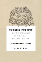 Book Cover for Coterie Poetics and the Beginnings of the English Literary Tradition by R. D. Perry