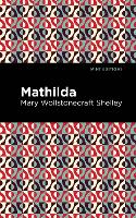 Book Cover for Mathilda by Mary Shelley, Mint Editions