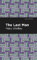 Book Cover for The Last Man by Mary Shelley, Mint Editions