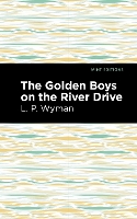 Book Cover for The Golden Boys on the River Drive by L. P. Wyman, Mint Editions